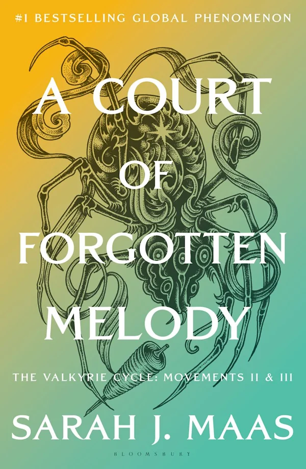 Cover of A Court of Forgotten Melody with a spidery many-legged creature and a spindle on a yellow to teal gradient
