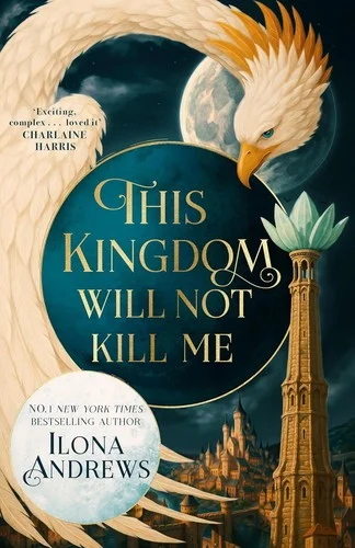 This Kingdom Will Not Kill Me cover with a golden phoenix curling around a moon above a tall tower and a city