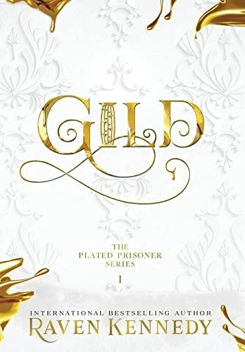 Gild cover in white and gold with dripping gold paint and the series name The Plated Prisoner