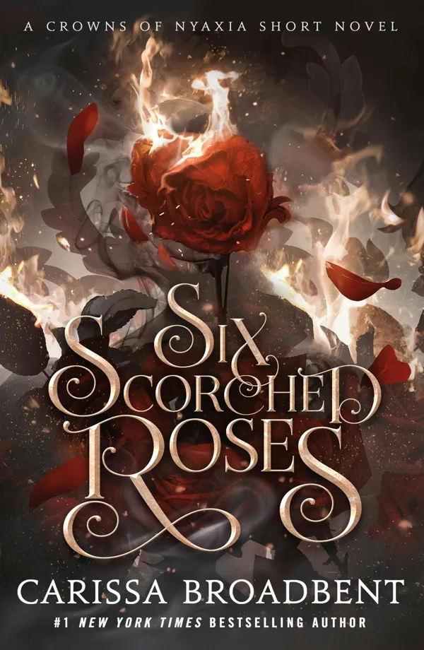 Six Scorched Roses cover with a burning red rose, falling petals and the line A Crowns of Nyaxia Short Novel